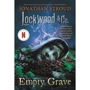 Lockwood & Co.: The Empty Grave -- Jonathan Stroud